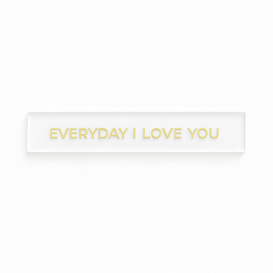 Barra decorativa em acrílico  - Everyday I love you