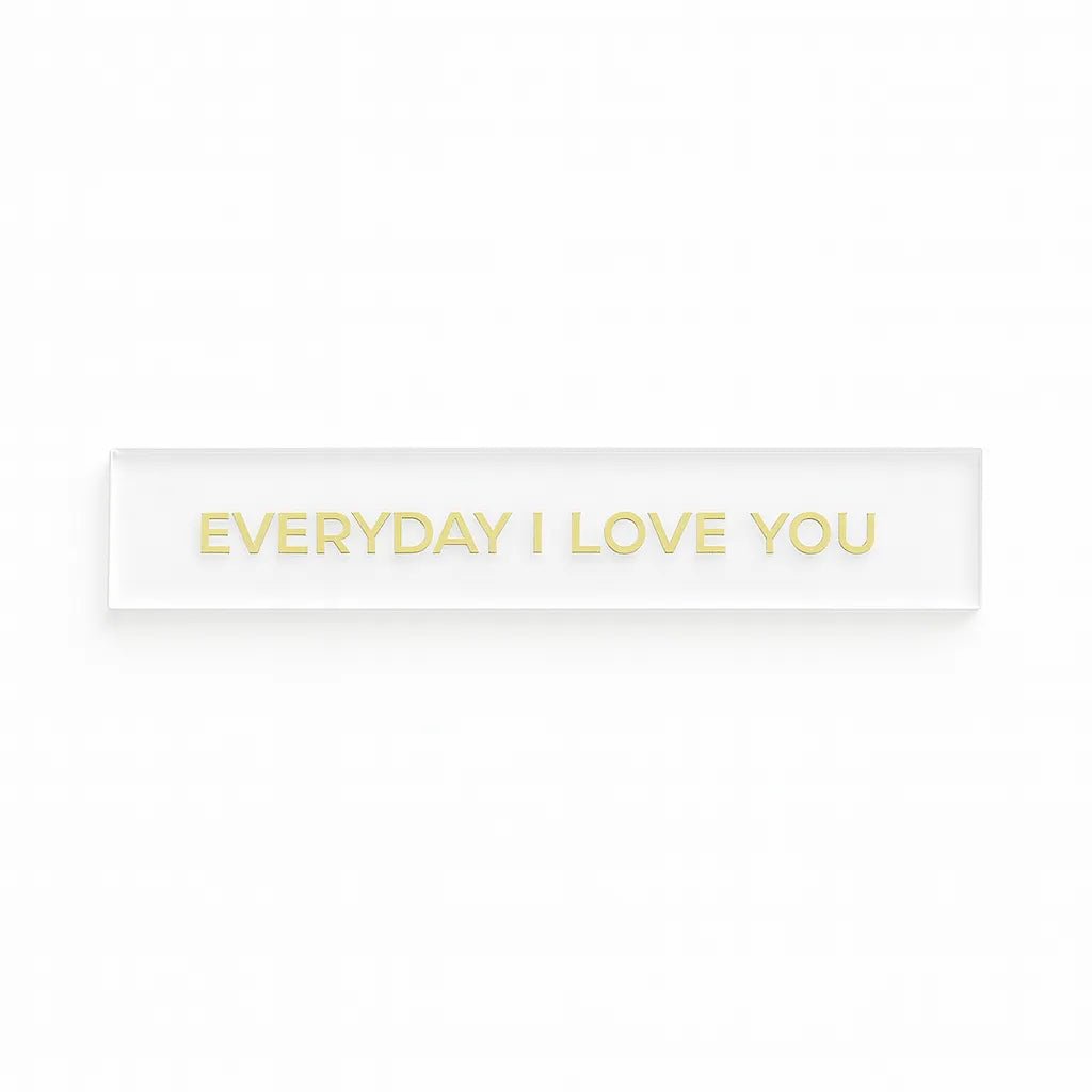 Barra decorativa em acrílico - Everyday I love you - Incomum Oficial